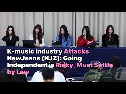 K-music Industry Attacks NewJeans (NJZ): Going Independent is Risky, Must Settle by Law