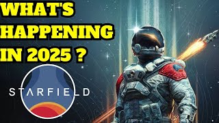 What's Happening To Starfield In 2025 ?