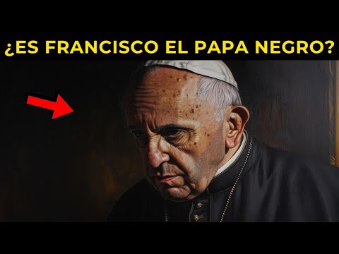 LA VERDAD SOBRE EL PAPA NEGRO ¿POR QUÉ NADIE HABLA DE ELLO?