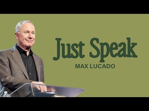 Gateway Church Live | “Just Speak” by Max Lucado | September 21–22