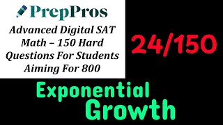 24 /150 SAT Math Hard Problem Exponential growth #preppros#math#satmath #satpreparation #satmathprep