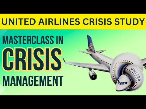 The United Airlines Crisis Unraveled | Crisis Management Strategy | MBA Case Study Analysis