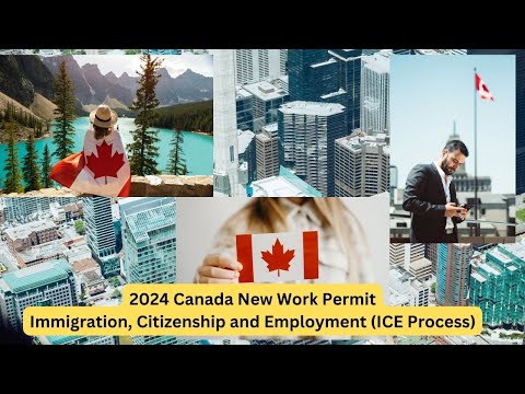 Canada's New Work Permit 2024  No IELTS - ICE Process 2024.