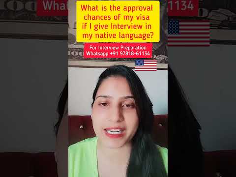 What is the approval chances of my Visa if I give Interview in my native language?🇺🇲 #usainterview