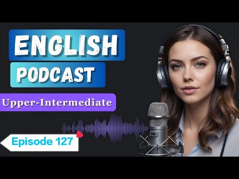 Learn English With Podcast Conversation  Episode 127 | English Podcast For Beginners #englishpodcast