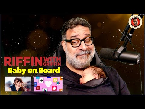 Baby On Board: RiffinWithGriffin EP270