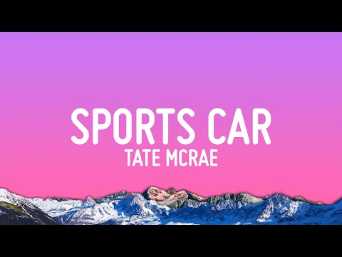 Tate McRae - Sports Car (Lyrics)