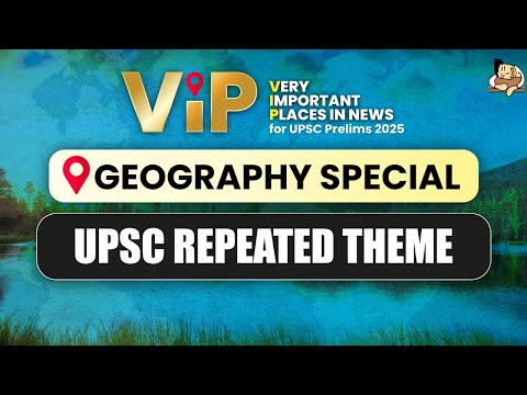 Water Bodies for UPSC Prelims 2025 || Sleepy Classes IAS