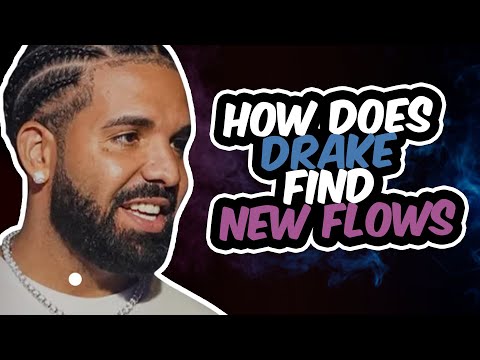 HOW DRAKE COMES UP WITH NEW FLOWS