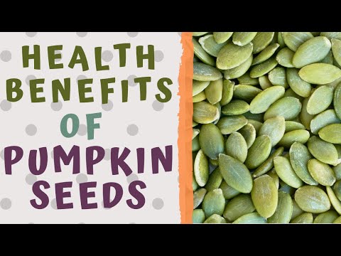 HEALTH BENEFITS OF PUMPKIN SEEDS