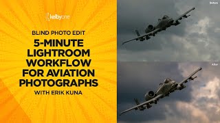 5-Minute Lightroom Workflow for Aviation Photographs (Blind Photo Edit)