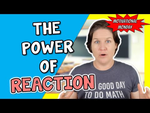 "The Power of Reaction: It's How You REACT That Matters !" -  [Motivation For ELEMENTARY STUDENTS]