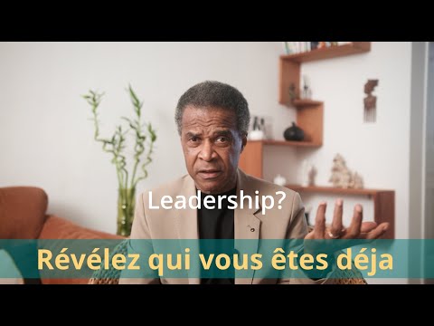 Développez le leader en vous | Révélez qui vous êtes