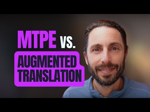 MTPE is OUT, Augmented Translation is IN