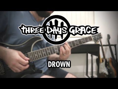 Three Days Grace - Drown (Guitar Cover)