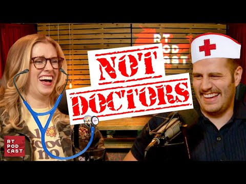 We are Not Doctors - Ep. 751 - RT Podcast