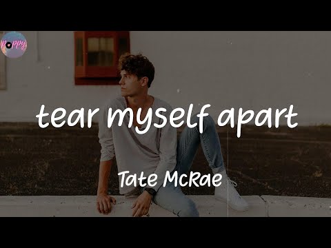 tear myself apart - Tate McRae (Lyrics)