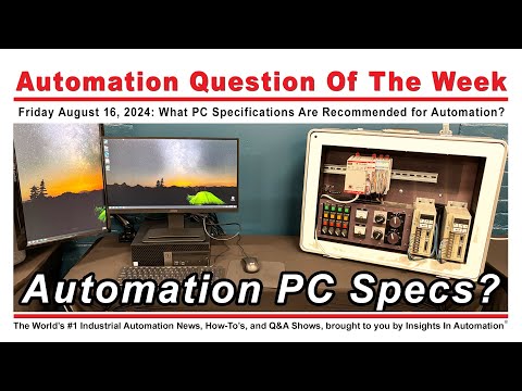 Automation PC Specs? Question of the Week for 08/16/24