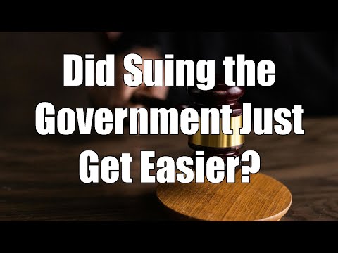 Did Suing the Government Just Get Easier?