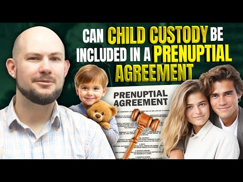 Can Child Custody Be Included in a Prenuptial Agreement