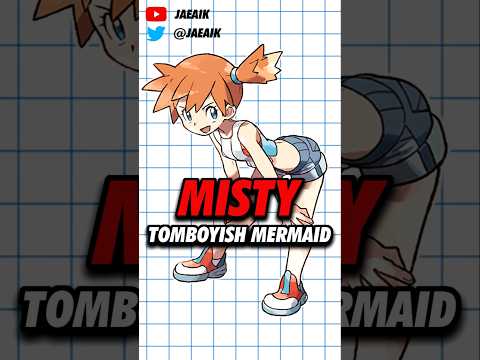 Misty: Our Tomboyish Mermaid #jaeaik #pokemon #misty #pokemonrby #pokemonletsgo