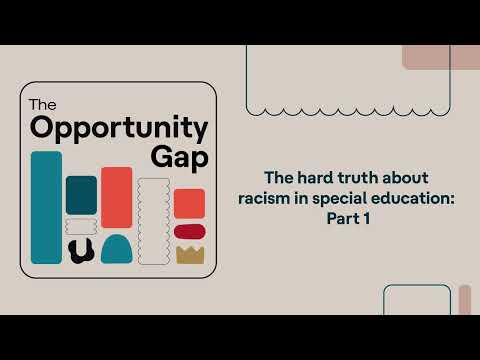 The hard truth about racism in special education: Part 1 | Opportunity Gap