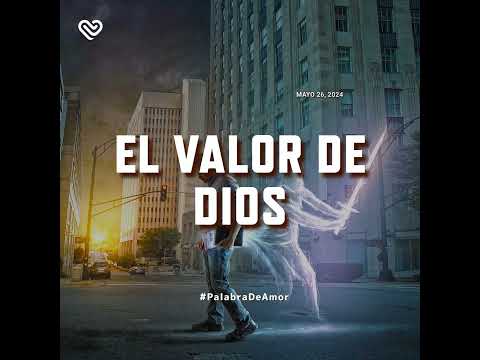 EL VALOR DE DIOS