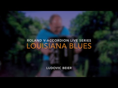 LOUSIANA BLUES : Ludovic BEIER - V-Accordion Live Sessions