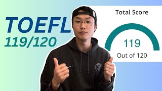 How I got 119/120 on the 2025 TOEFL test