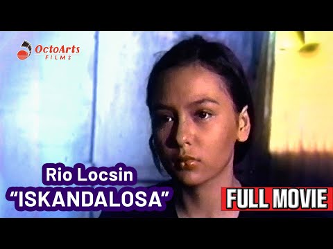 ISKANDALOSA | Full Movie | Rio Locsin, Mat Ranillo III, Khryss Adalia