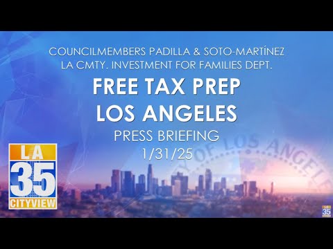 Free Tax Prep Los Angeles Press Briefing 1/31/25