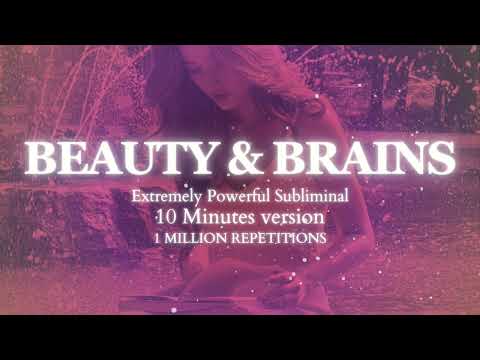 Beauty And Brains - Powerful Subliminal - 10 Minutes Version - 1 MILLION REPETITIONS