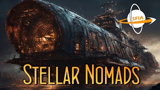 Stellar Nomads: Wanderers of the Cosmos