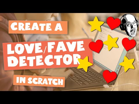 Code a Love/Fave Detector in Scratch