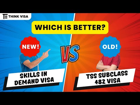 Skills in Demand Visa vs Temporary Skills Shortage Visa (SC 482)- Which is better?