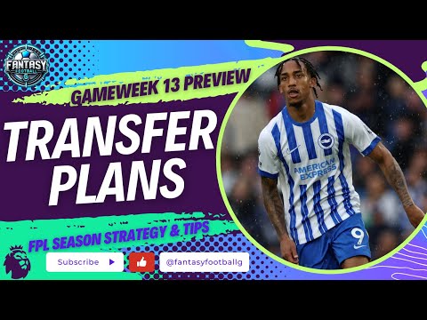 FPL GW13 Transfer Plans | Joao Pedro for Captain? | Fantasy Premier League Tips 2024/25