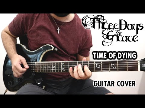 Three Days Grace - Time of Dying (Guitar Cover)