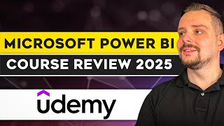 Microsoft Power BI Course Review - 2025 (Udemy) - Power BI Desktop for Business Intelligence Review