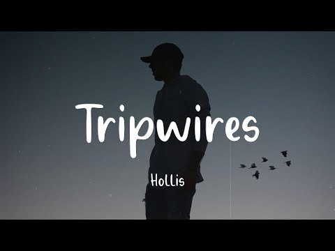 Tripwires - Hollis (Lyrics)