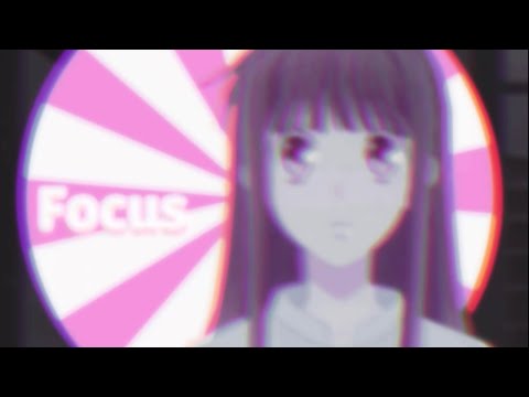 Fruits Basket AMV - Focus