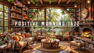 Positive Morning Jazz 🌸 Spring Coffee Shop Ambience with Soft Jazz Instrumental Music for Work,Study