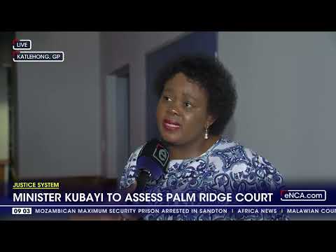 Justice System | Minister Kubayi to assess Palm Ridge court