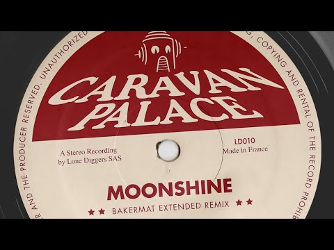 Caravan Palace - Moonshine (Bakermat Extended Remix)