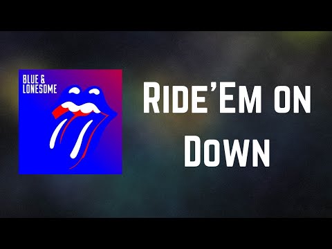 THE ROLLING STONES - Ride'Em on Down (Lyrics)