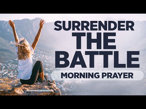 Lord, Help Me To Fight My Battles | A Blessed Morning Prayer To Start Your Day