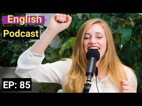 how to improve english speaking skills Episode 85 | English learning podcast conversation