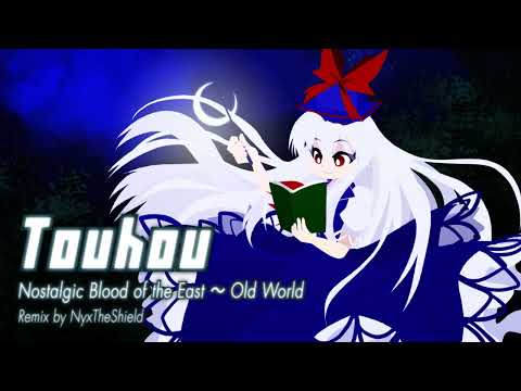 Touhou - Nostalgic Blood of the East ～ Old World [Metal Remix by NyxTheShield]