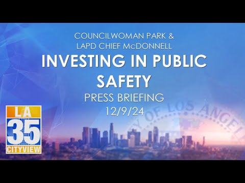 Investing in Public Safety Press Briefing 12/9/24