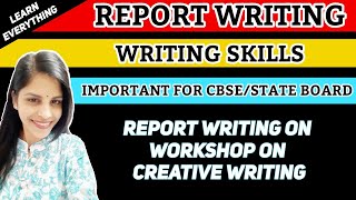 Report writing || A workshop on creative writing ||