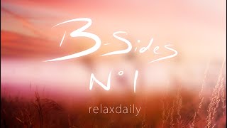 Relaxing Instrumental Music for Focus, Studying, Chill-out | relaxdaily B-Sides N°1